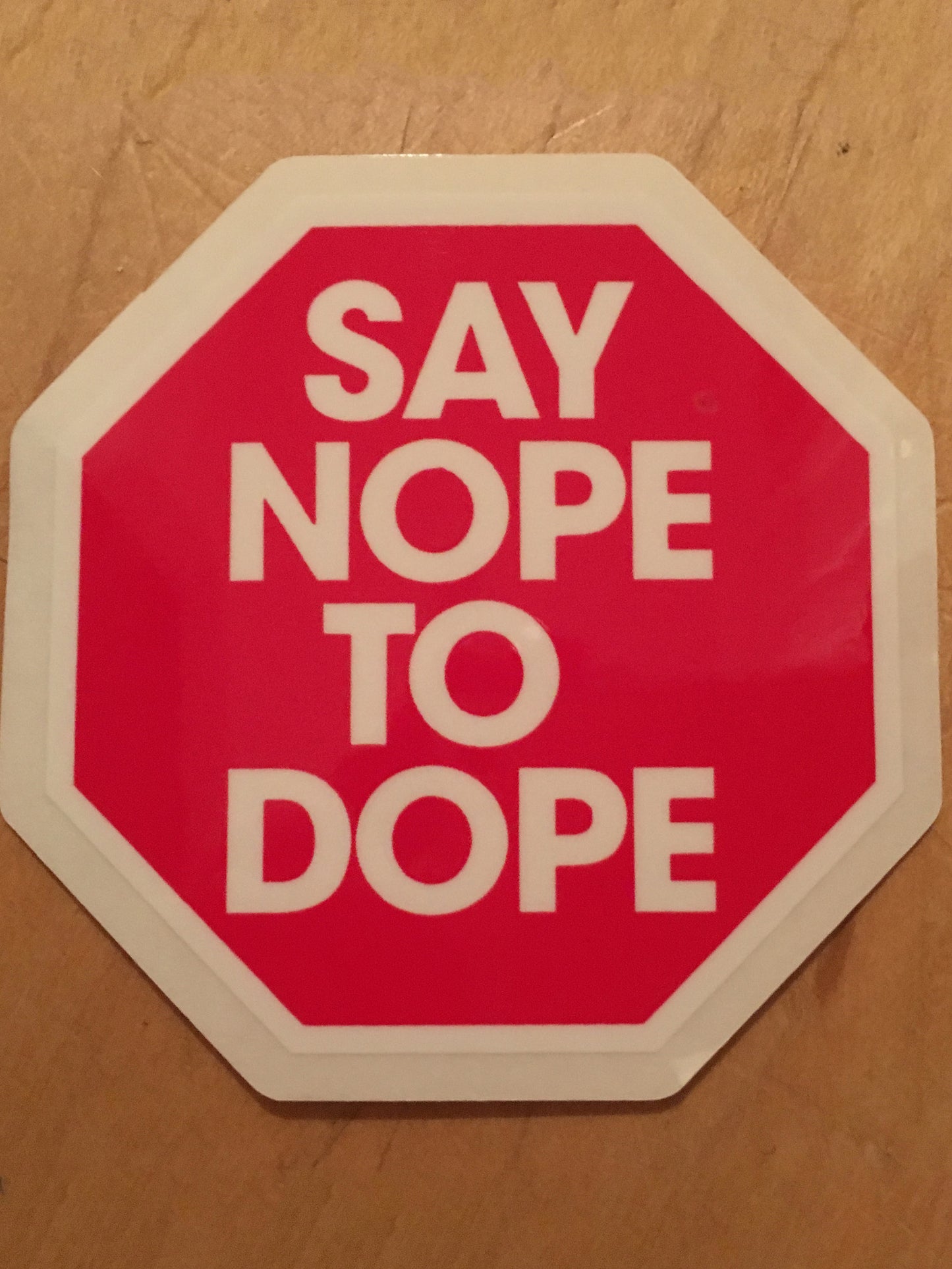 say nope to dope screened sticker 3 X 3
